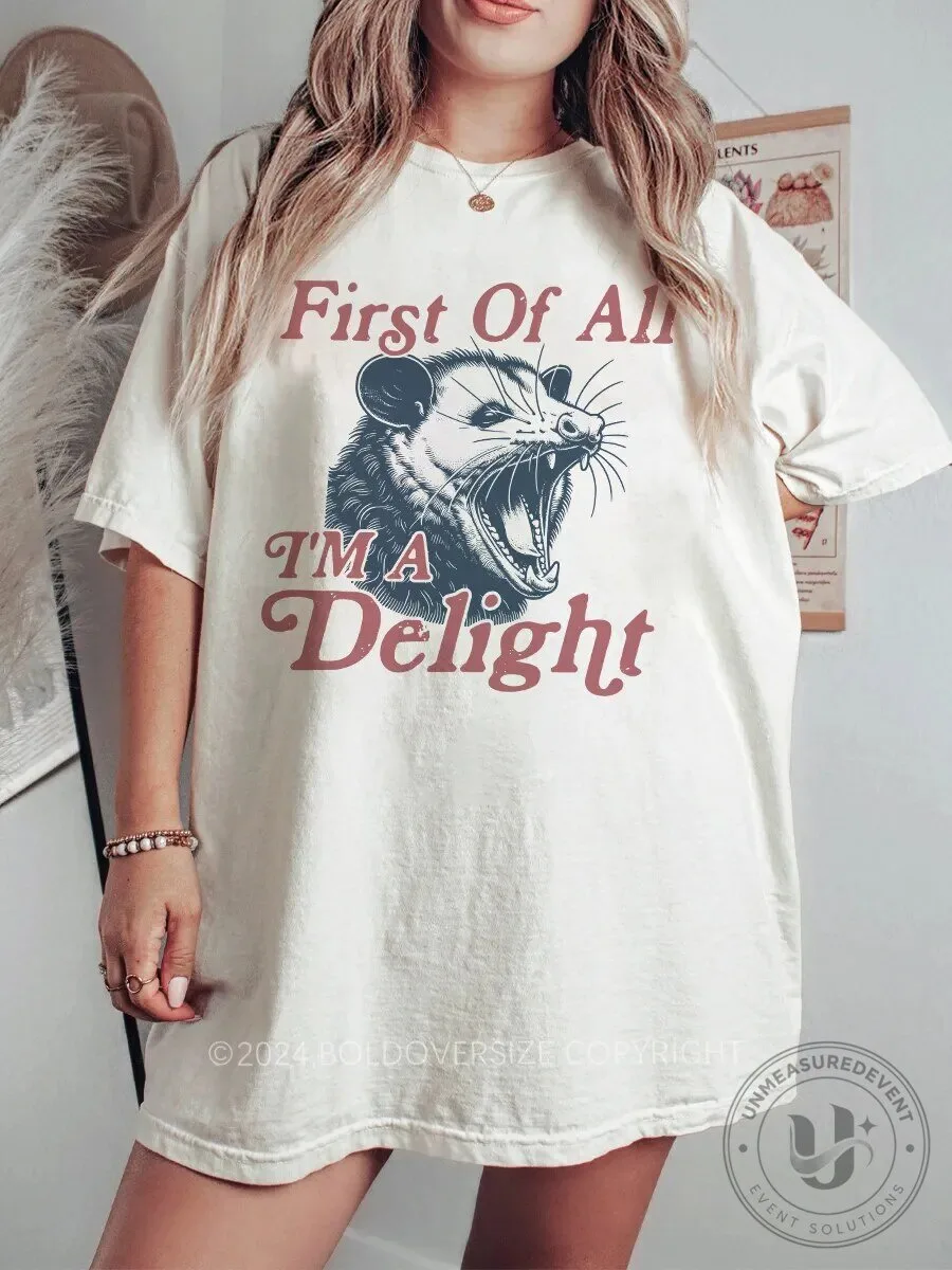 First Of All I'm A Delight Opossum Funny Vintage Style T-Shirt