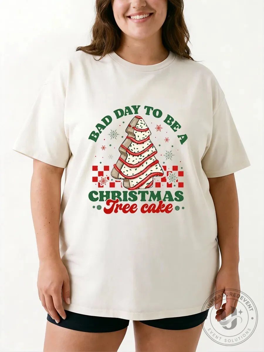 Bad Day To Be A Christmas Tree Cake Funny Holiday Graphic T-Shirt