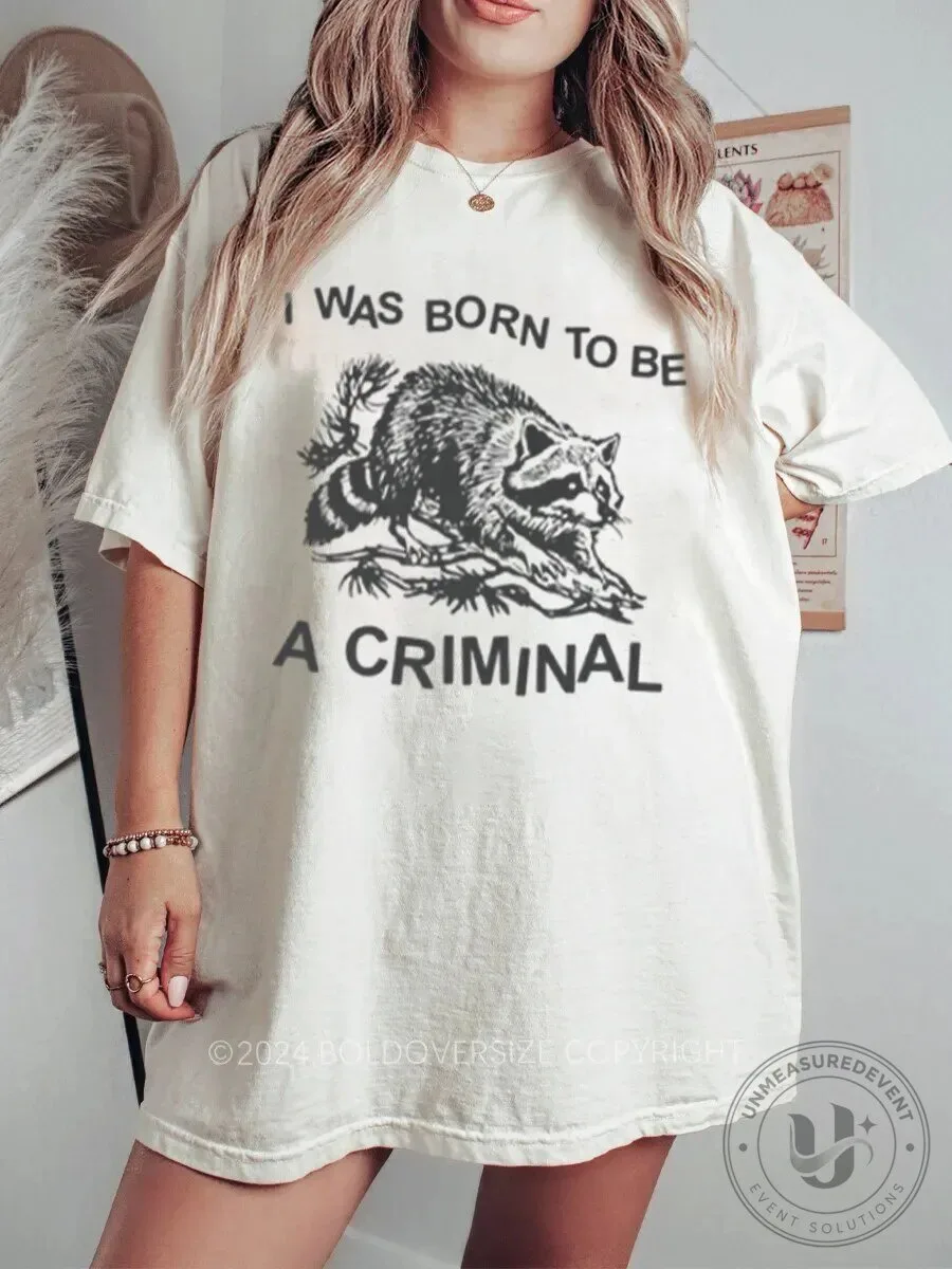 Funny Raccoon I Was Born To Be A Criminal Vintage Graphic T-Shirt