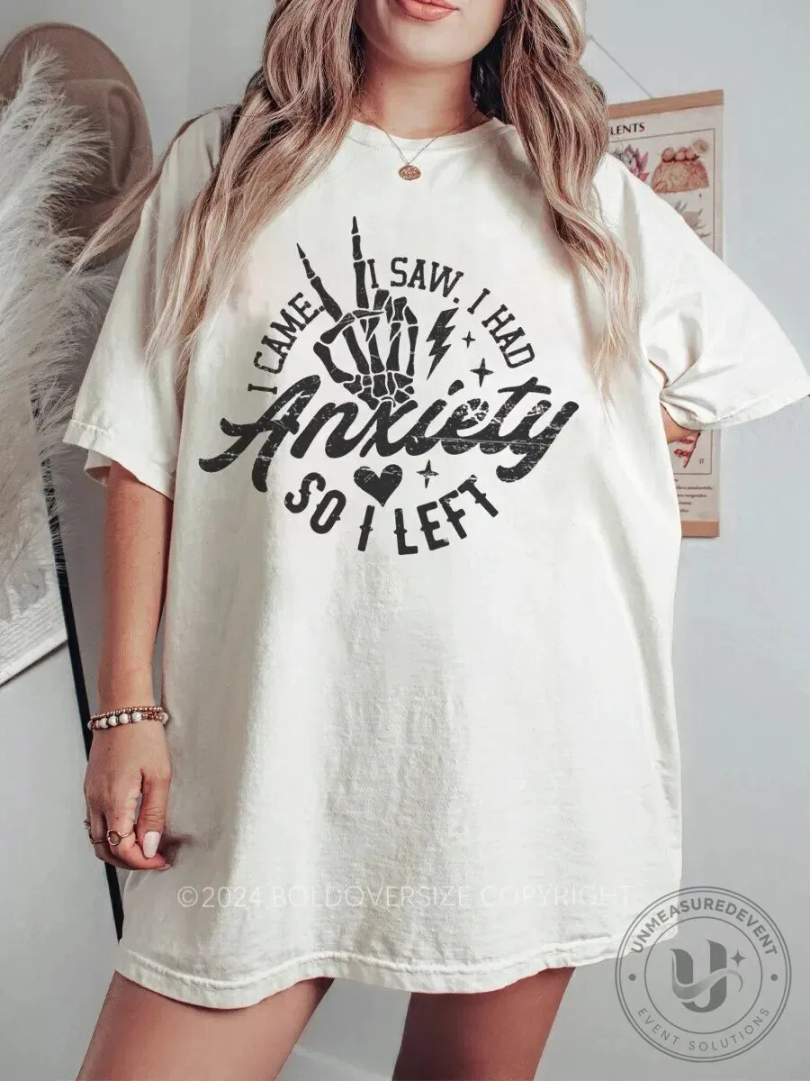 Funny I Came I Saw I Had Anxiety So I Left Skeleton Hand T-Shirt